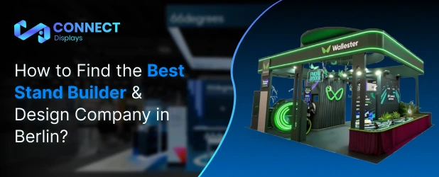 How to Find the Best Stand Builder & Design Company in Berlin?