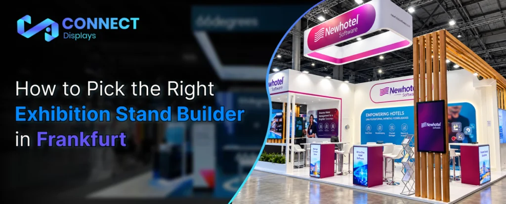 How to Pick the Right Exhibition Stand Builder in Frankfurt